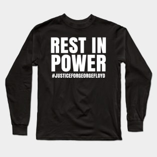 Rest In Power, George Floyd, Black Lives Matter Long Sleeve T-Shirt